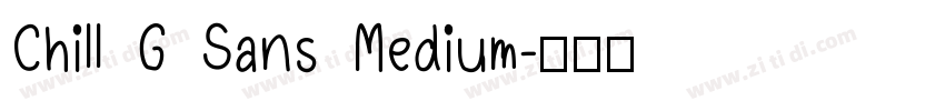Chill G Sans Medium字体转换